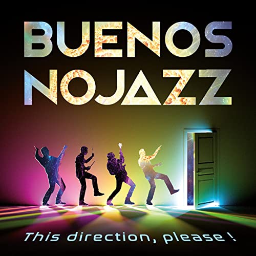 BUENOS  NOJAZZ - This Direction, Please!